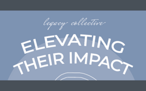 Legacy Podcast “Elevating Their Impact” Launching 11/11!