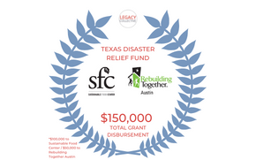 $150,000 IN ADDITIONAL GRANTS FOR THE TEXAS DISASTER RELIEF FUND!