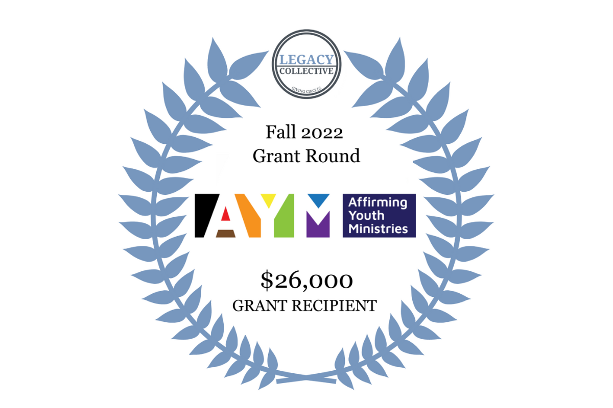 FALL 2022 GRANT ROUND 5TH RECIPIENT: AFFIRMING YOUTH MINISTRIES