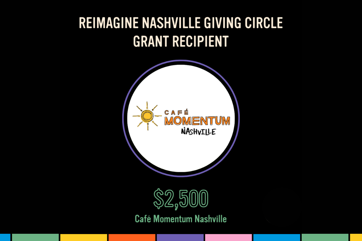 REIMAGINE NASHVILLE GIVING CIRCLE: CAFE MOMENTUM NASHVILLE
