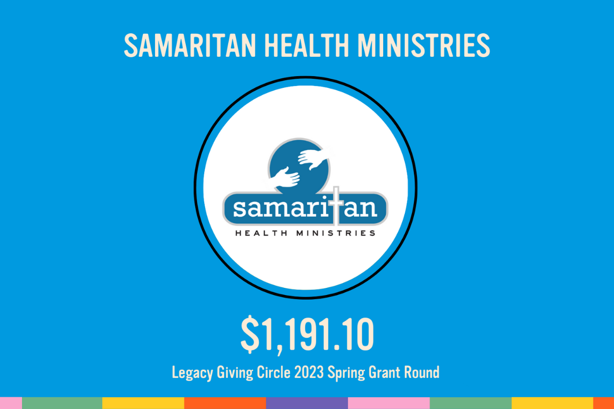 SPRING 2023 GRANT ROUND: SAMARITAN HEALTH MINISTRIES