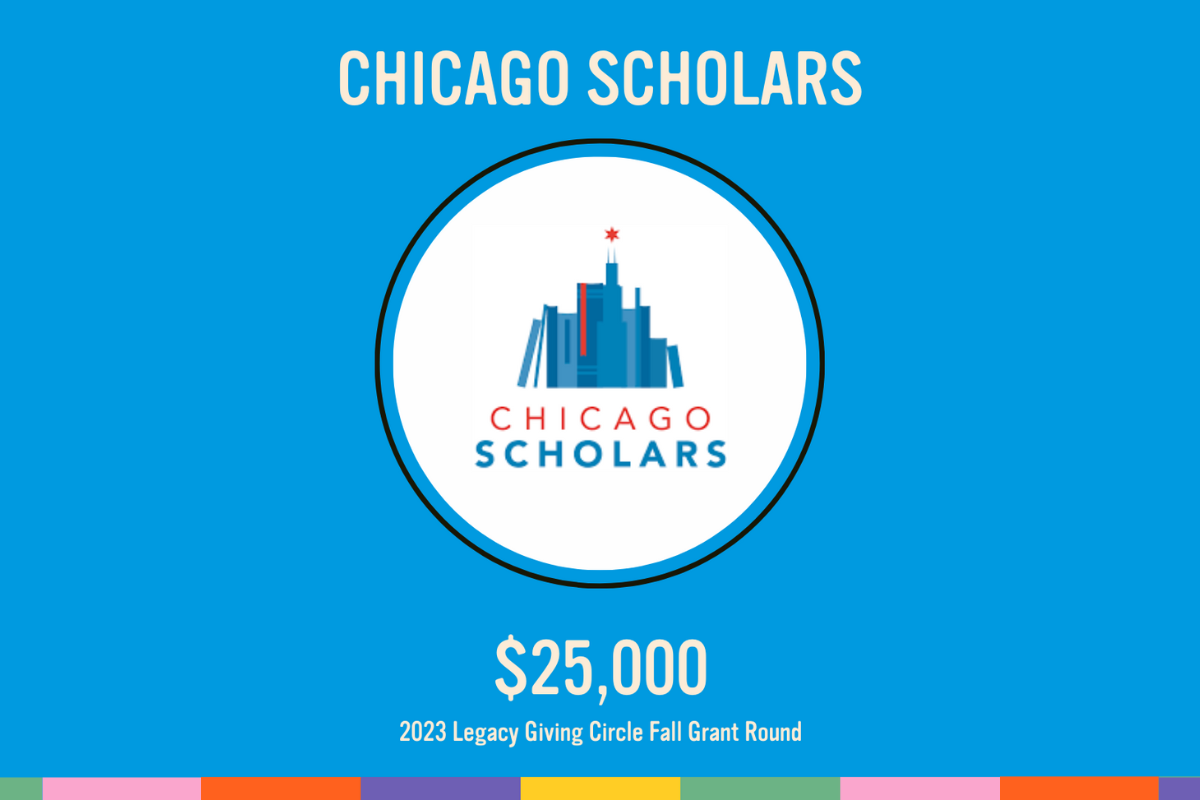 FALL 2023 GRANT ROUND: CHICAGO SCHOLARS