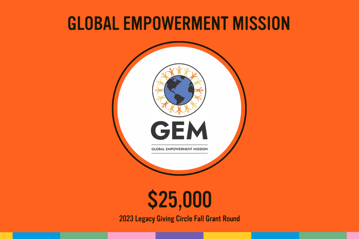 FALL 2023 GRANT ROUND: GLOBAL EMPOWERMENT MISSION
