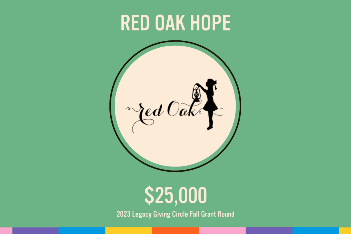 FALL 2023 GRANT ROUND: RED OAK HOPE