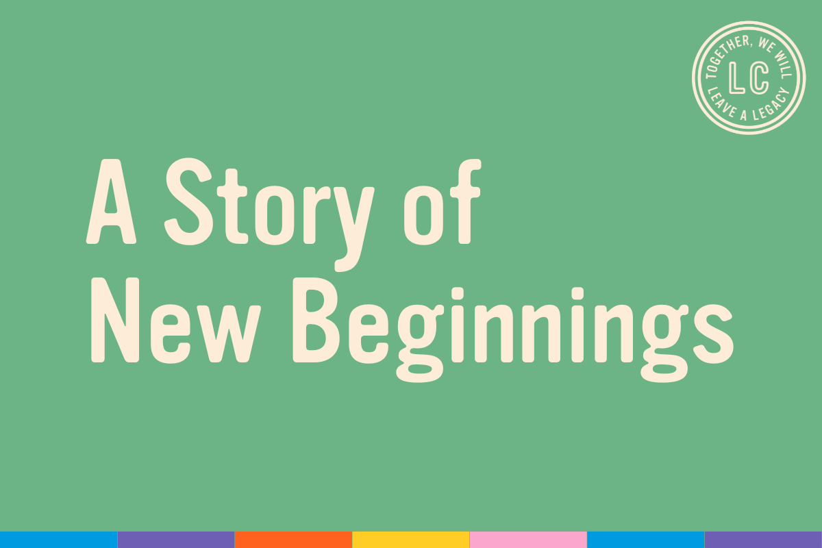 A STORY OF NEW BEGINNINGS